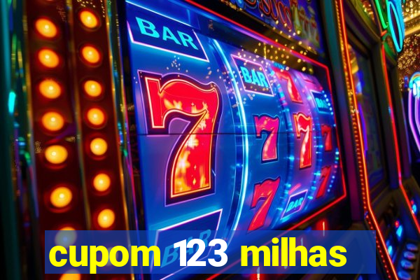 cupom 123 milhas